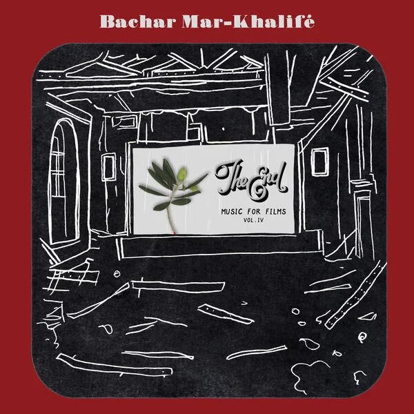 Cover Bachar Mar-Khalifé-The End-Music for Films, Vol.4