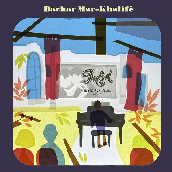 Cover Bachar Mar-Khalifé-The End-Music for Films, Vol.3