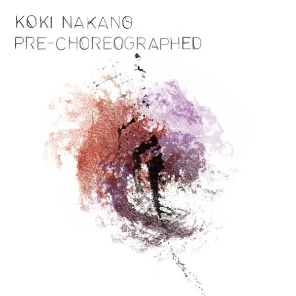 Cover Koki Nakano Pre-Choreographed