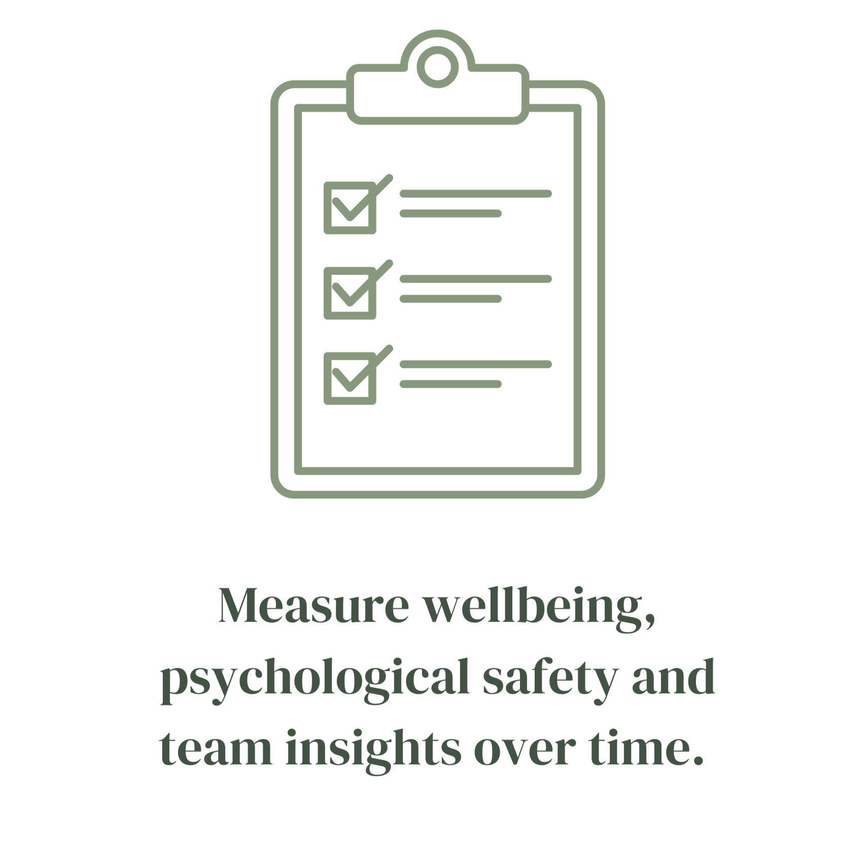 Wellbeing and psychological safety surveys for measuring workforce wellbeing and organisational health.