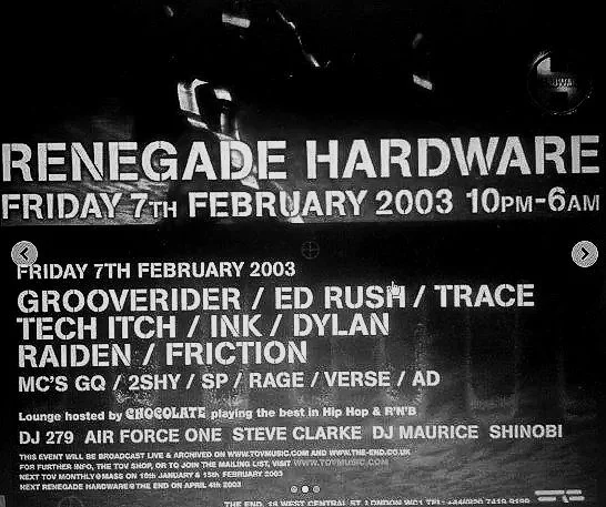 Event flyer for Renegade Hardware, scheduled for February 7, 2003, from 10 PM to 6 AM, featuring performers such as Grooverider, Ed Rush, Trace, Tech Itch, Ink, Dylan, Raiden, Friction, and others, hosted at a nightclub with music genres including Hip Hop and R&B.