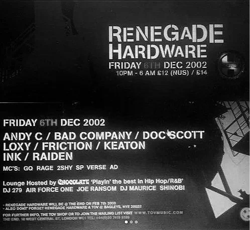 Black and white flyer for Renegade Hardware event on December 6, 2002, from 10 PM to 6 AM, featuring DJ Andy C, Bad Company, Doc Scott, Loxy, Friction, Keaton, Ink, and Raiden, with MCs GQ RAGE, SHY, and SP VERSE, hosted by Chocolate 'Playin' the best in hip hop and R&B, at the End in London.