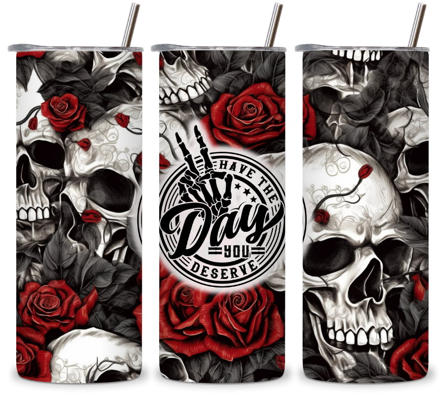 have the day you deserve 15 oz