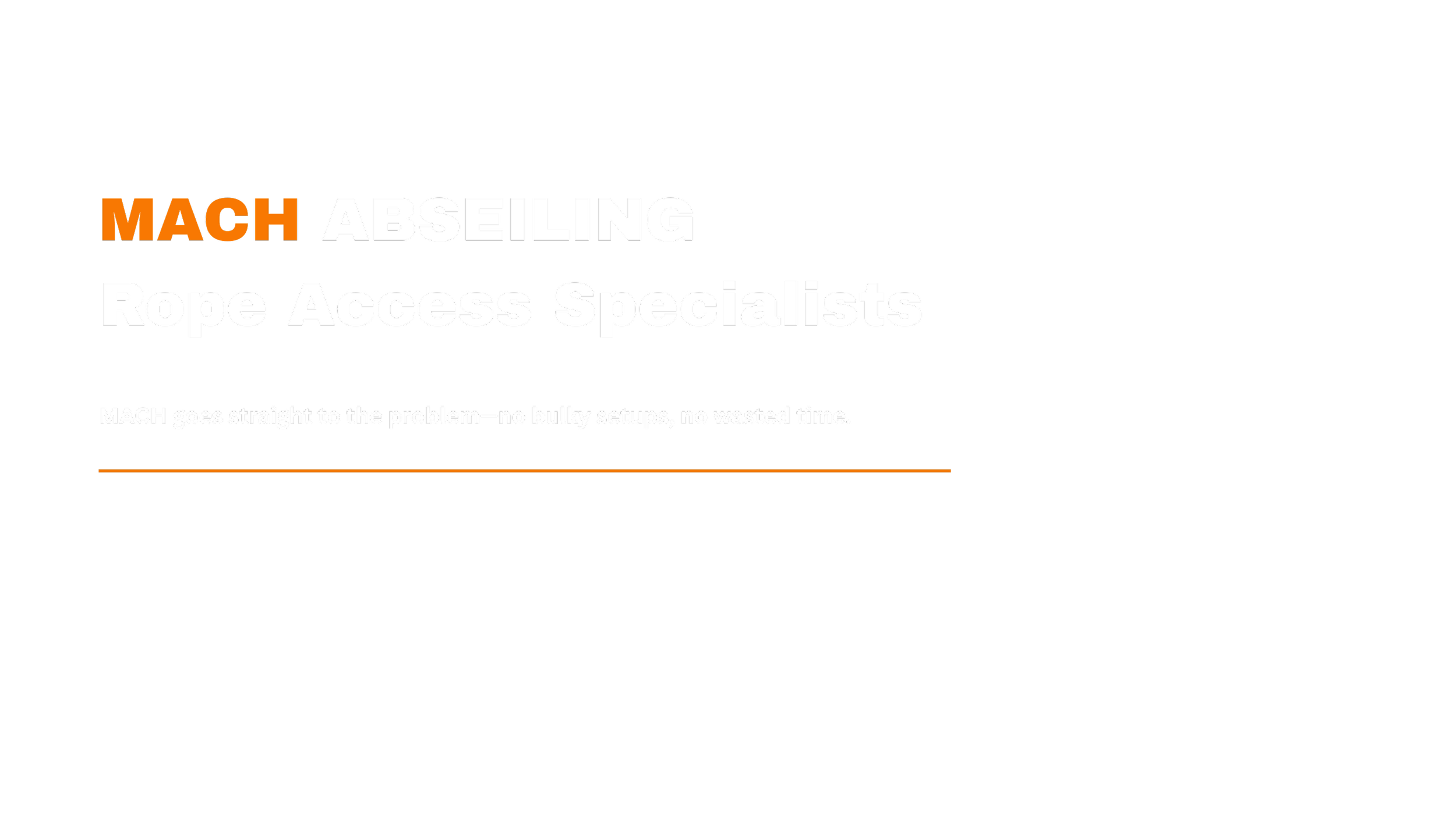 MACH Abseiling Rope Access Specialists marketing slide with black background, orange and white text, describing MACH's direct and efficient approach to problem-solving with rope access.