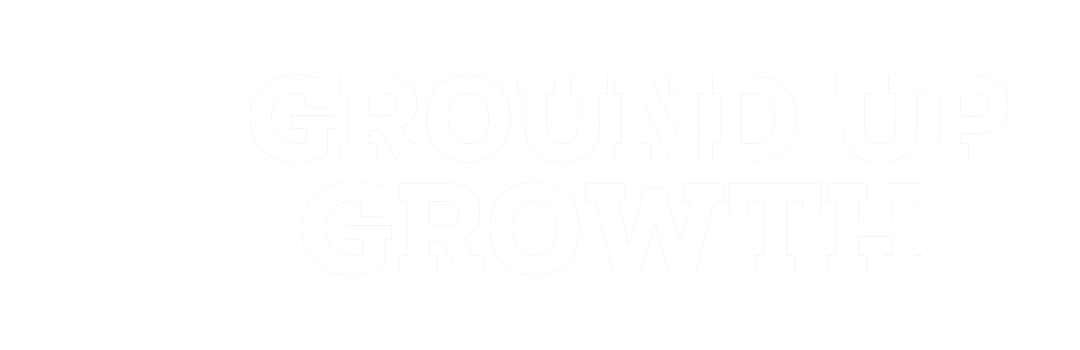 Ground Up Growth