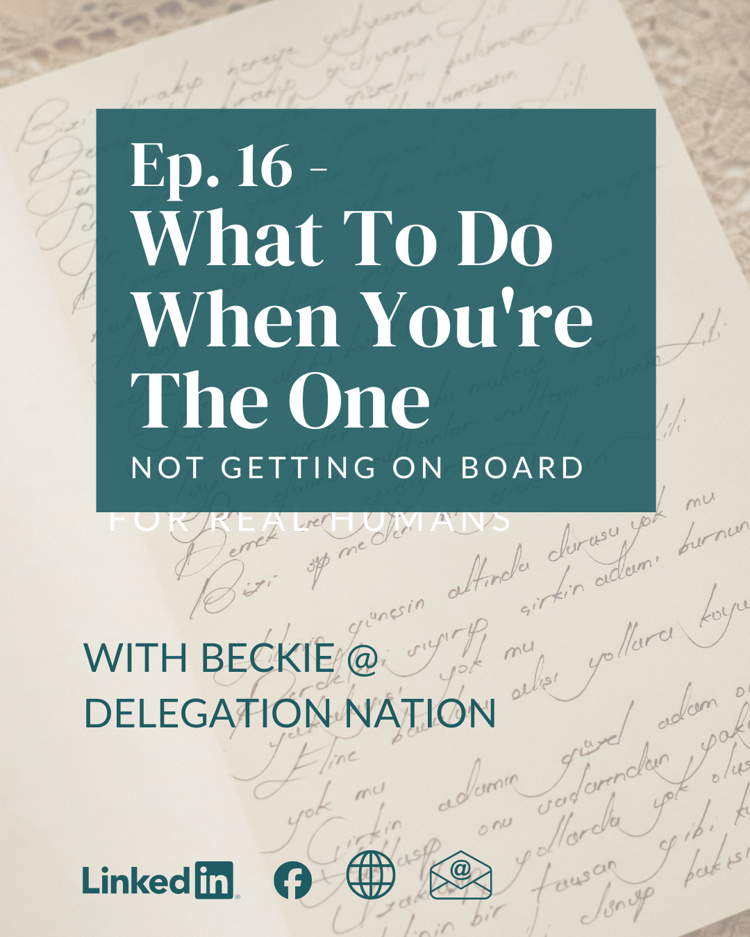 Ep. 16 - What To Do When You're The One Not Getting On Board
