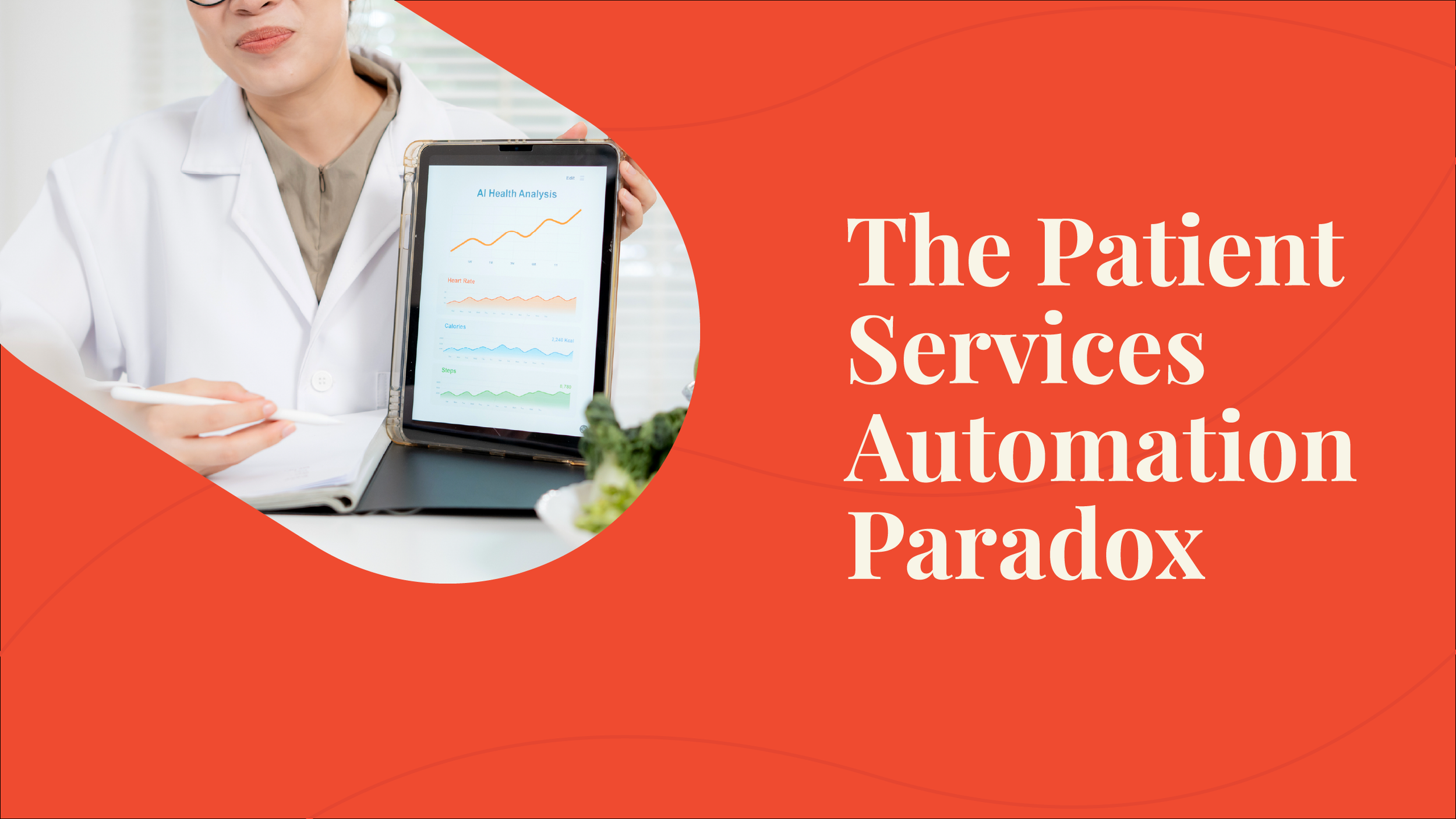 The Patient Services Automation Paradox