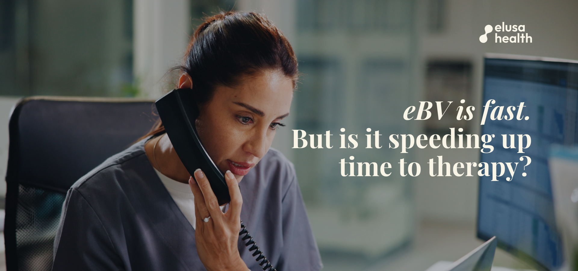 eBV is Fast. That Doesn't Mean Your Benefit Verification is.