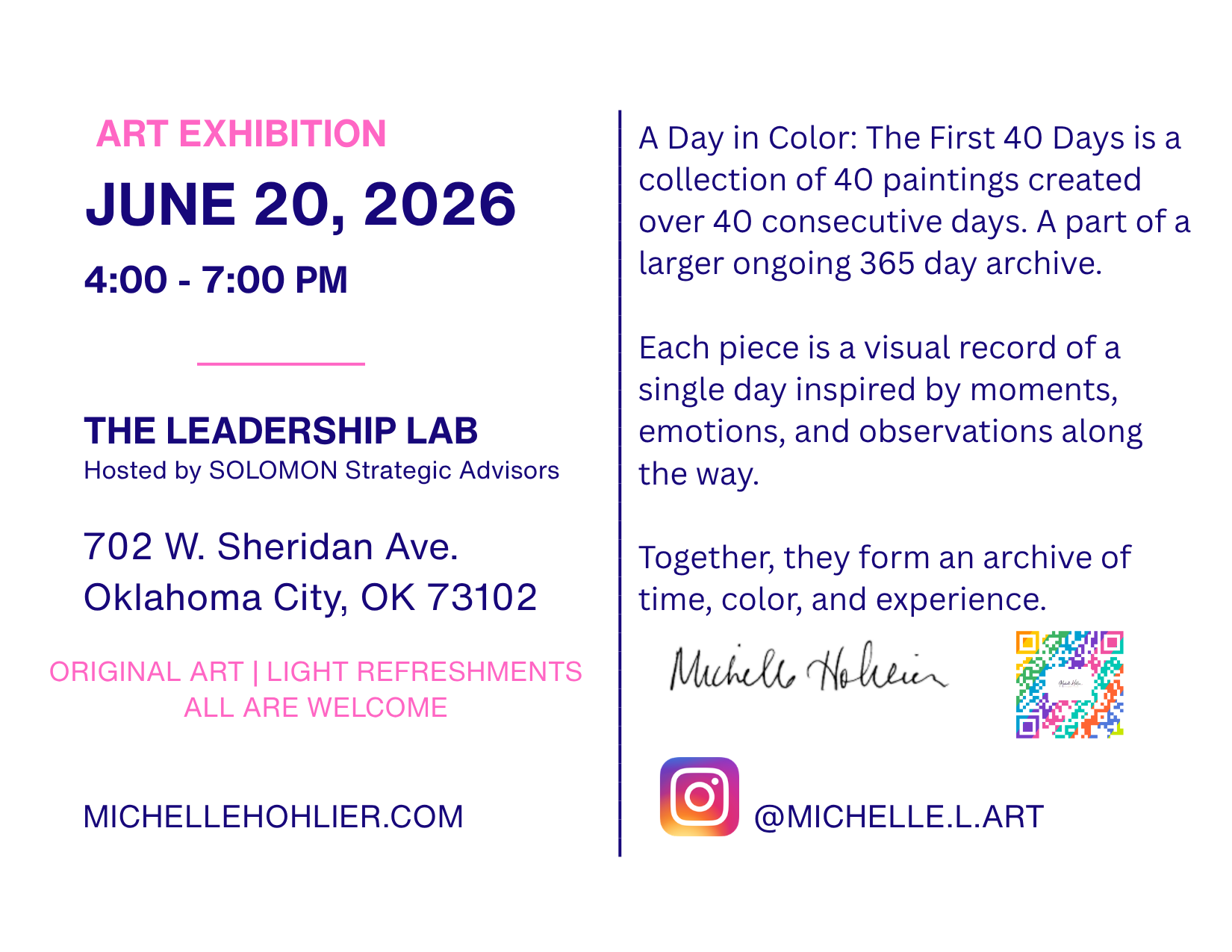 Flyer for an art exhibition titled "A Day in Color: The First 40 Days" happening on June 20, 2026, from 4:00 to 7:00 PM at The Leadership Lab, 702 W. Sheridan Ave., Oklahoma City, OK. The flyer emphasizes original art, light refreshments, and is hosted by Solomon Strategic Advisors. It includes a description of the exhibition, a signature by Michelle Hollier, and a QR code and Instagram handle @michelle.l.art.