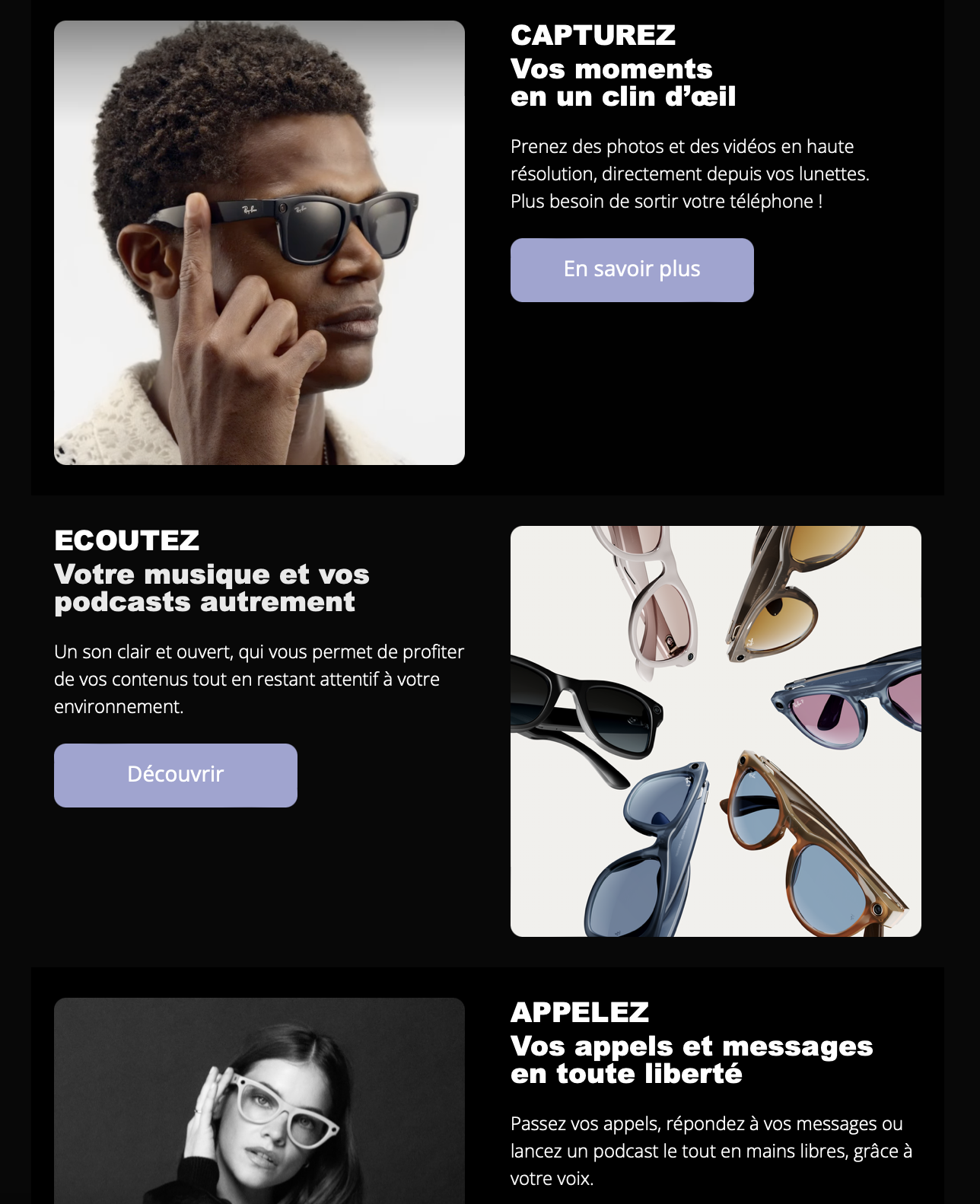 Une publicité pour des lunettes de soleil, avec un homme portant des Ray-Ban, et des collections de différentes lunettes de soleil. Il y a aussi une section sur la possibilité d'écouter de la musique avec des écouteurs et une autre pour passer des appels et envoyer des messages.