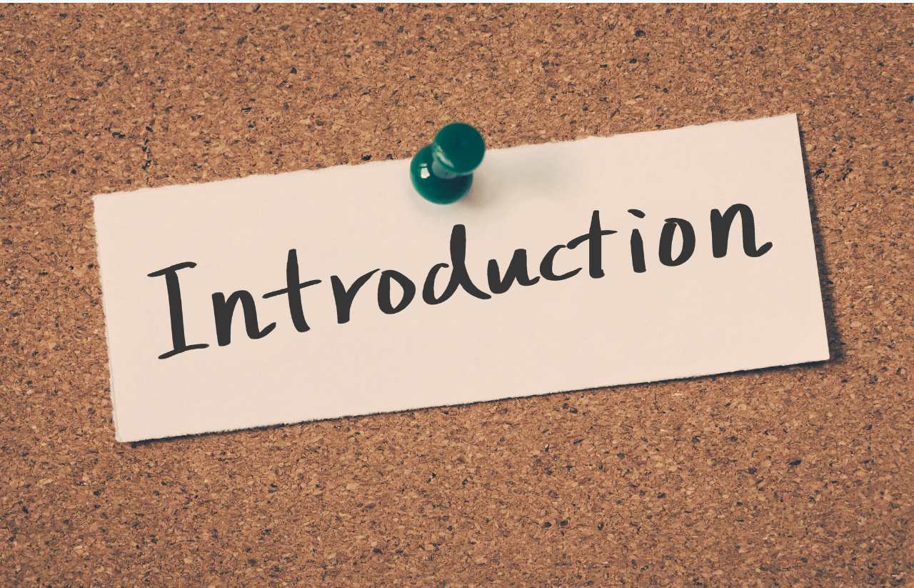 Let Us Introduce Ourselves