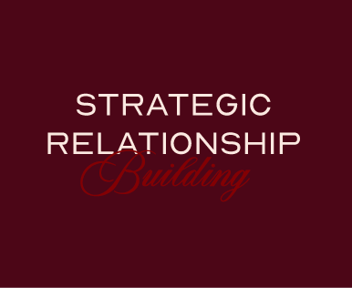 Maroon background with white and red text reading "Strategic Relationship Building."