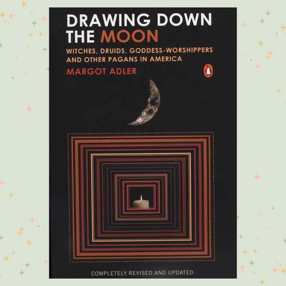 Drawing Down the Moon by Margot Adler