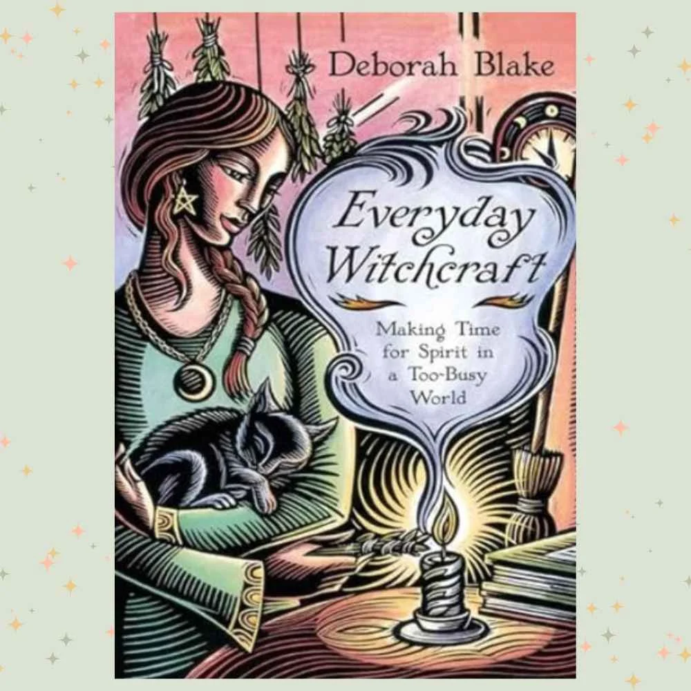 Everyday Witchcraft by Deborah Blake