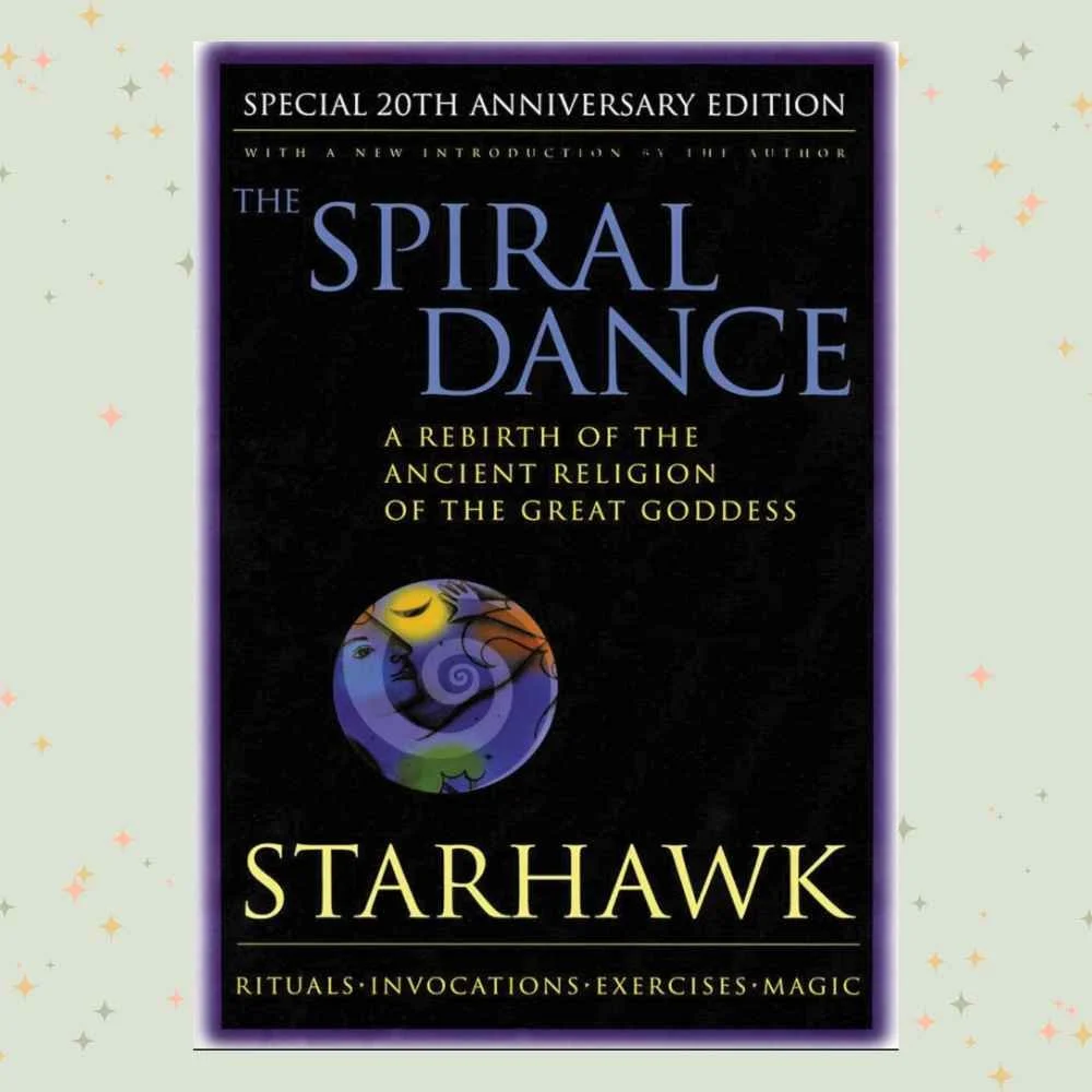 The Spiral Dance by Starhawk
