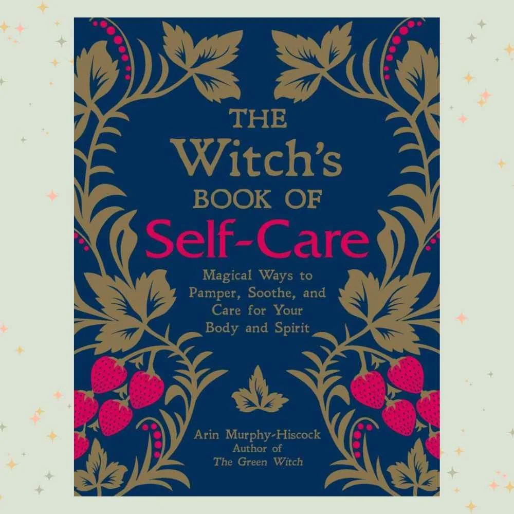 The Witch's Book of Self-Care