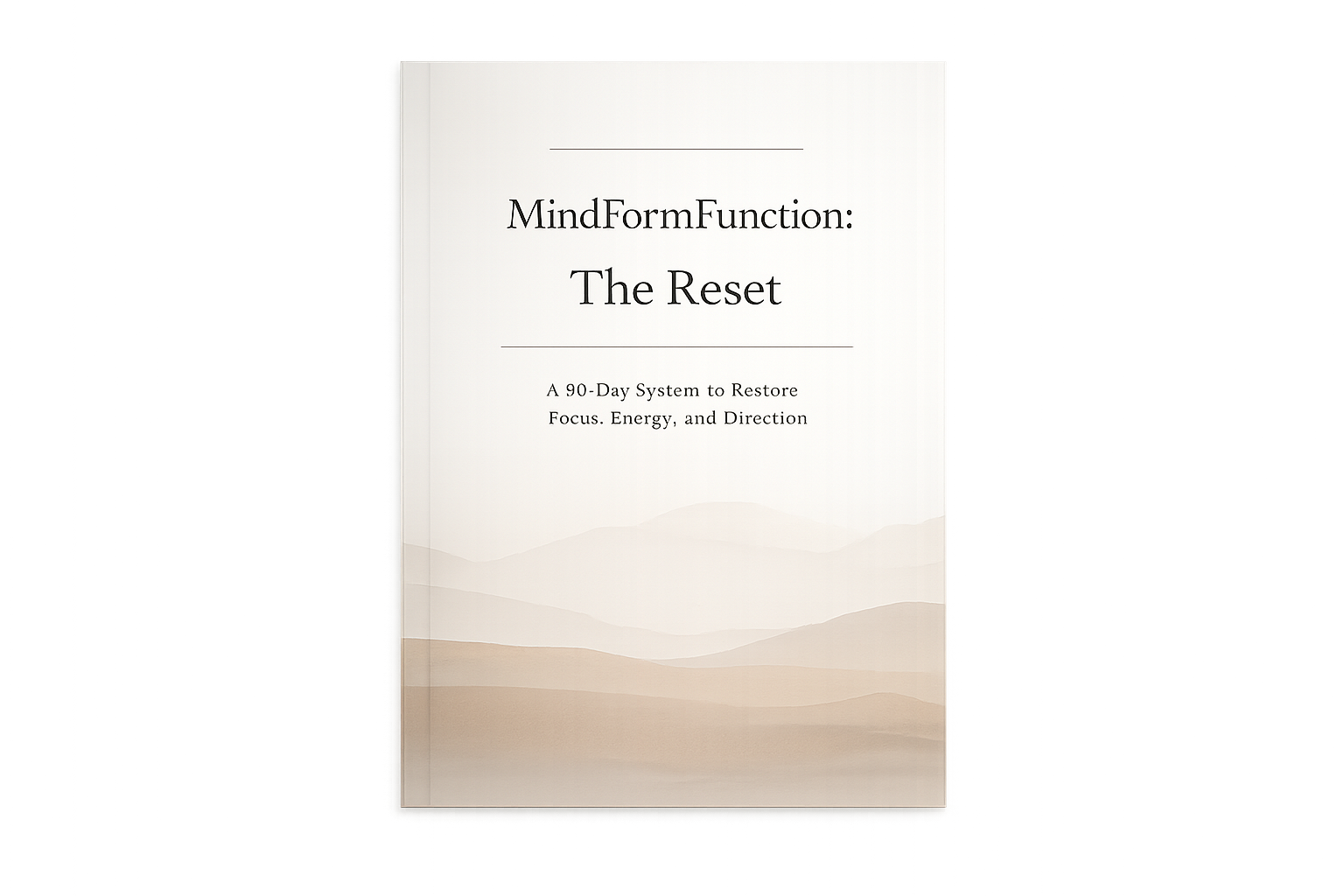 Book titled 'MindFormFunction: The Reset' with a subtitle 'A 90-Day System to Restore Focus, Energy, and Direction', featuring a minimalist landscape illustration of rolling hills in neutral tones on the cover.