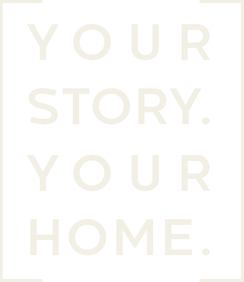 Text saying 'Your story. Your home.' on a light background.