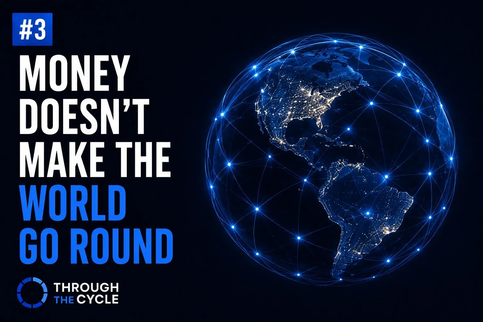 Money Doesn’t Make the World Go Round