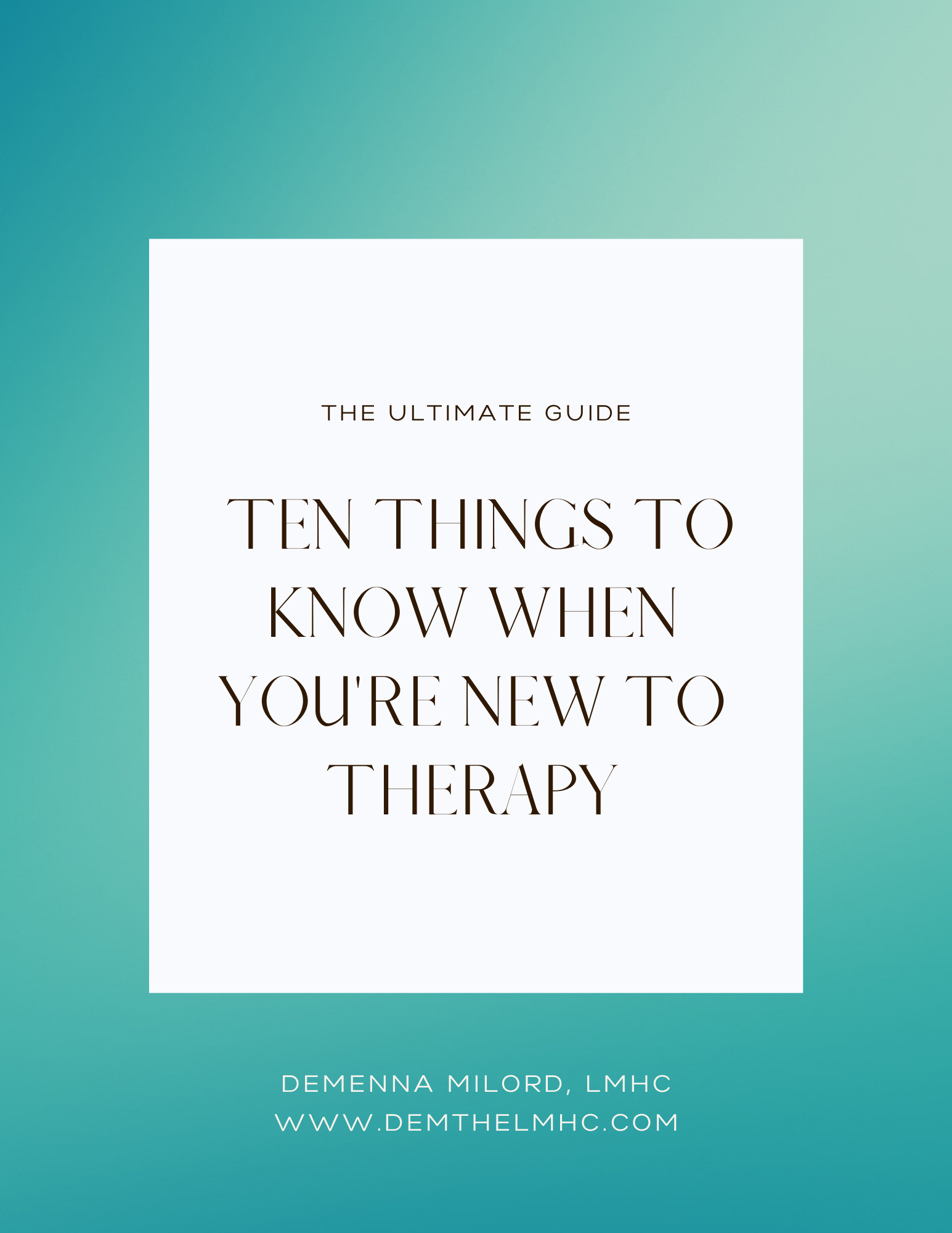 10 Things To Know When You're New to Therapy Guide