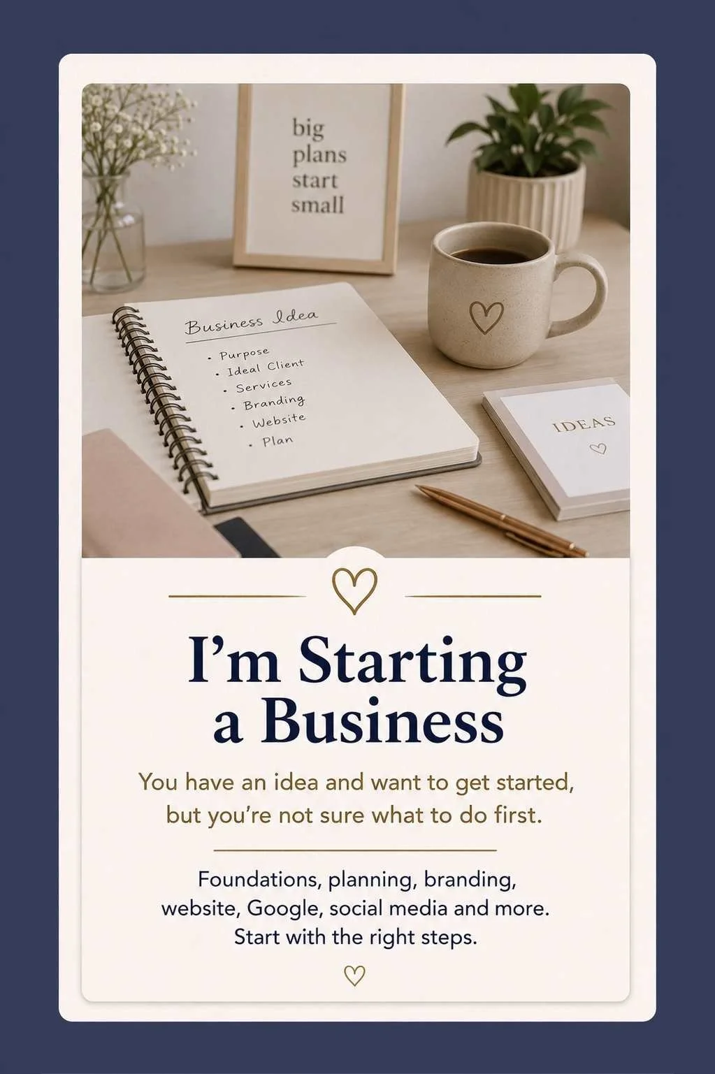 Starting a business advice covering planning, branding, websites, Google, social media and business foundations.