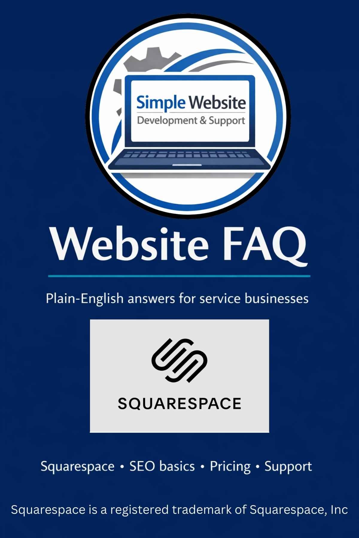 Website FAQ page for Simple Website Development & Support, offering plain-English answers for service businesses about Squarespace, SEO basics, pricing and support.