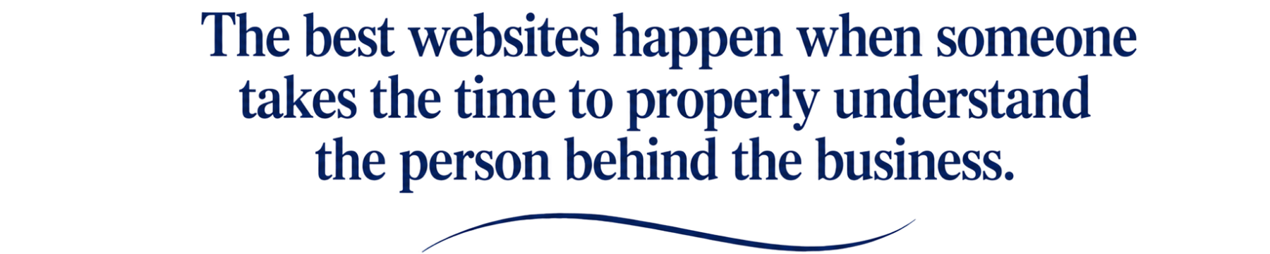 Editorial-style banner for the About Sarah page with the text “The best websites happen when someone takes the time to properly understand the person behind the business” in navy typography on a white background.