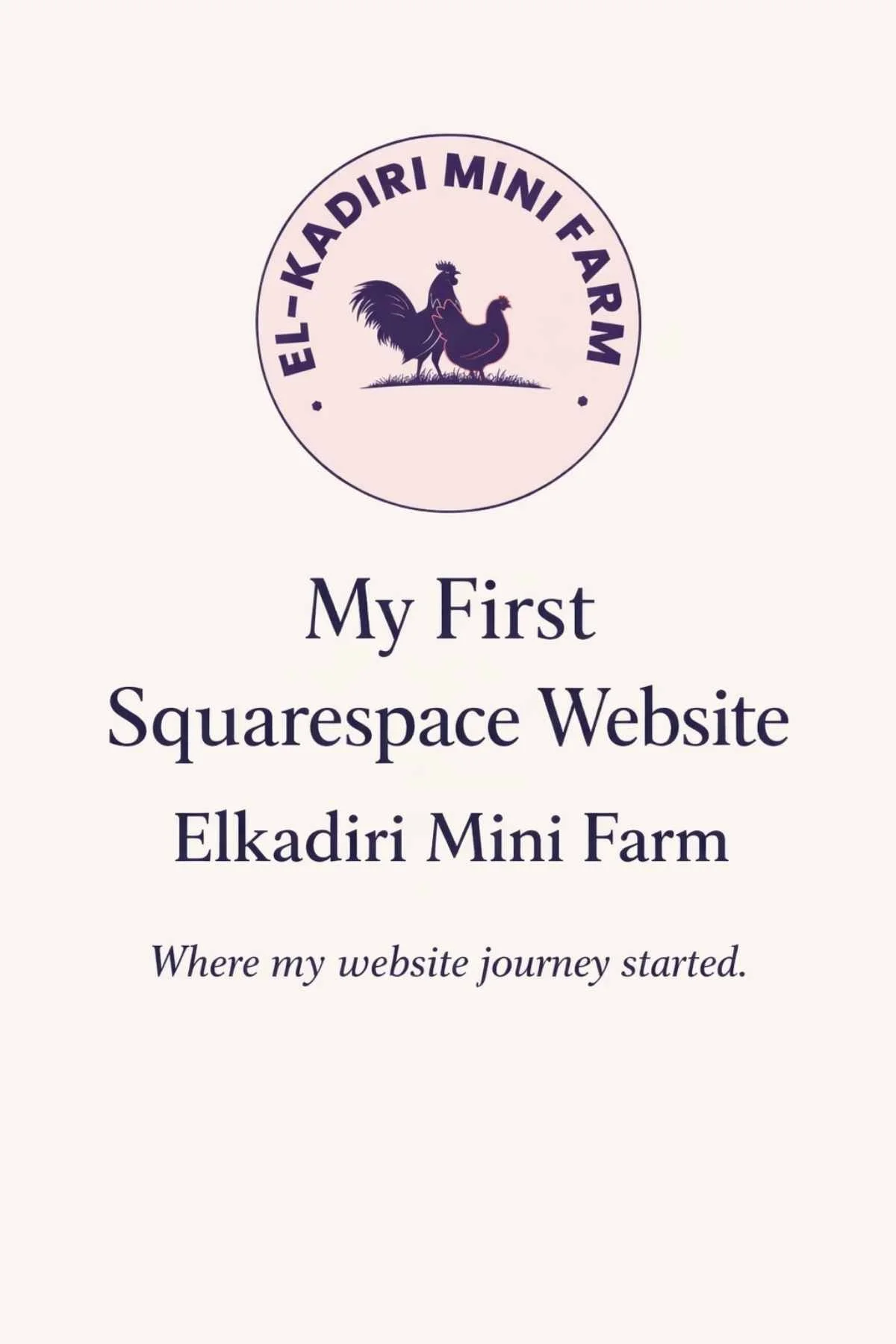 My first Squarespace website Elkadiri Mini Farm....