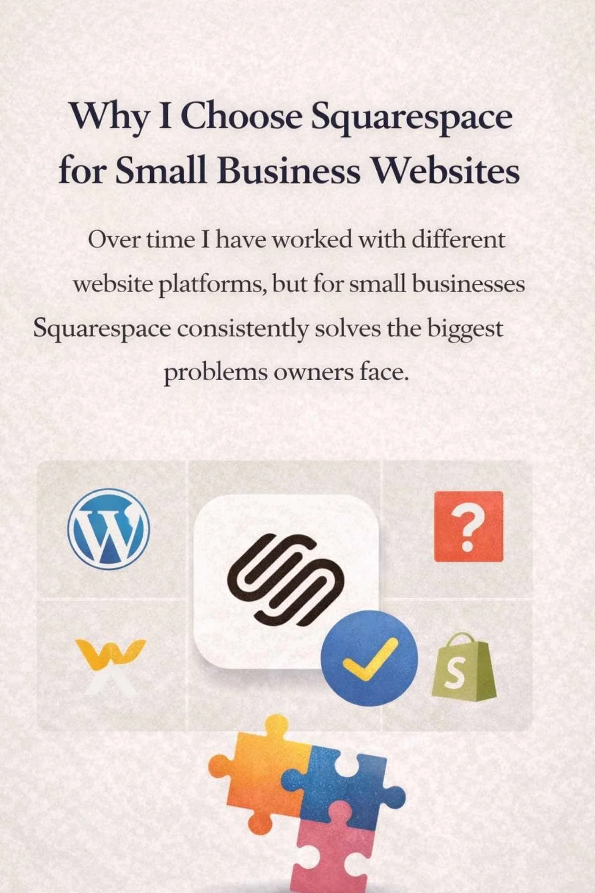 Graphic comparing website platforms including WordPress, Shopify and Squarespace to illustrate why Squarespace works well for small business websites.