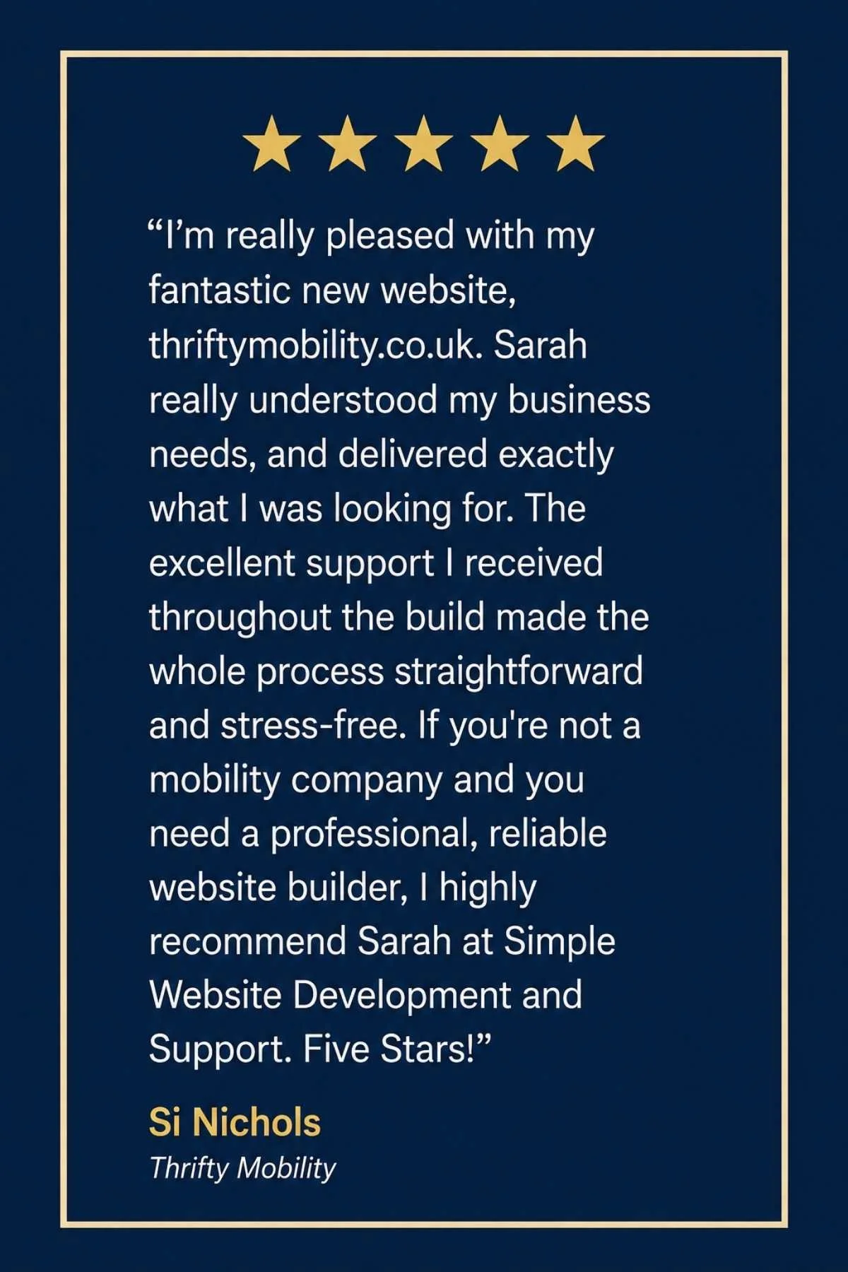 Five-star Google review from Si Nichols of Thrifty Mobility recommending Sarah at Simple Website Development & Support for understanding his business, creating a fantastic new website, and providing professional, reliable support throughout the proje