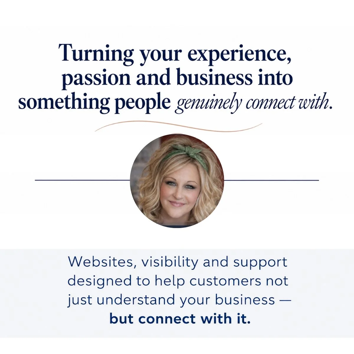 Turning your experience, passion and business into something people connect with