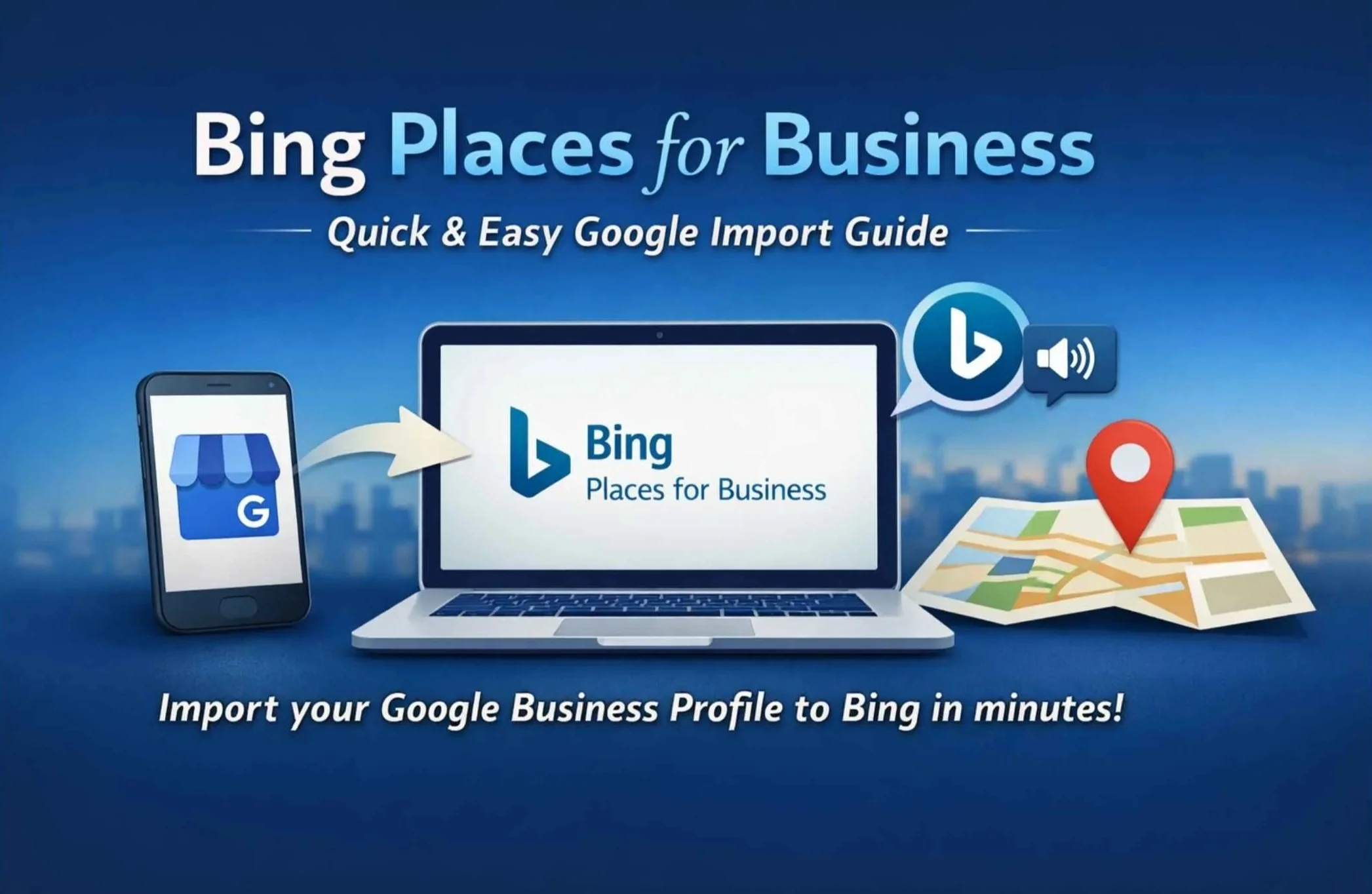 How to Import a Google Business Profile into Bing Places for Business