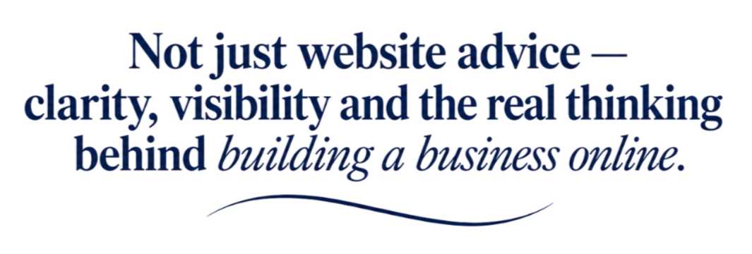 Editorial-style banner for Simple Website Development & Support with the text “Not just website advice — clarity, visibility and the real thinking behind building a business online” in navy typography on a white background.
