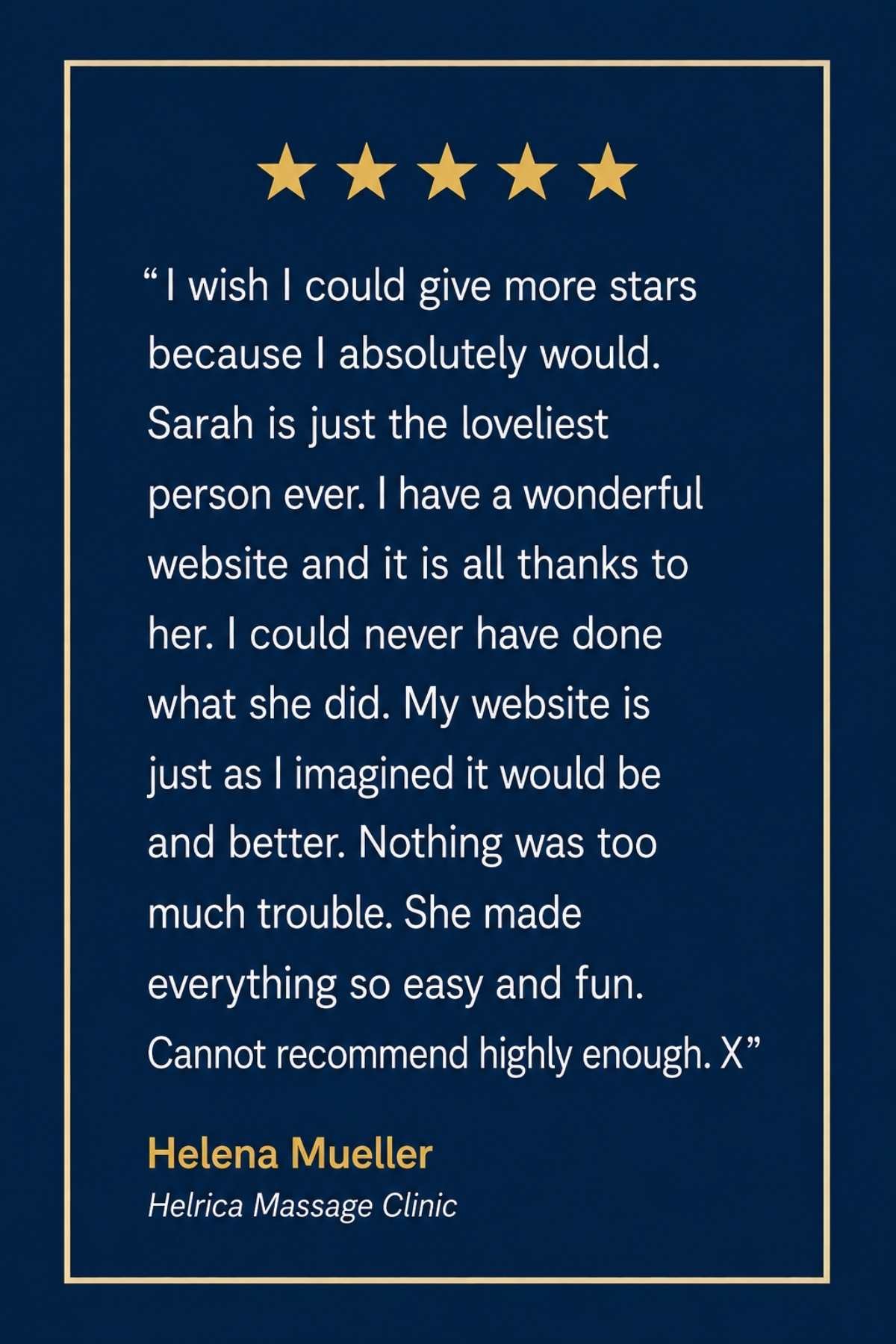 Five-star Google review from Helena Mueller of Helrica Massage Clinic praising Sarah at Simple Website Development & Support for creating a beautiful website, making the whole process easy and enjoyable, and delivering exactly what she imagined.