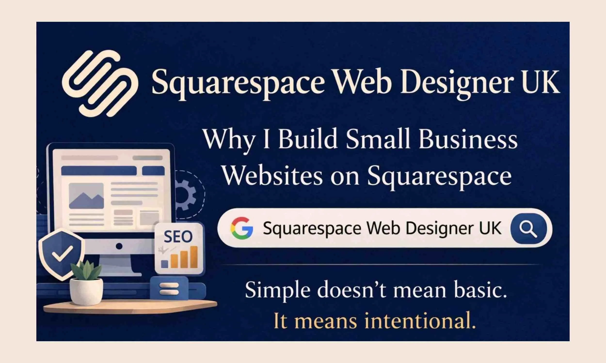 Squarespace web designer UK for small businesses, showing website design, SEO optimisation and how intentional website structure improves Google visibility and enquiries