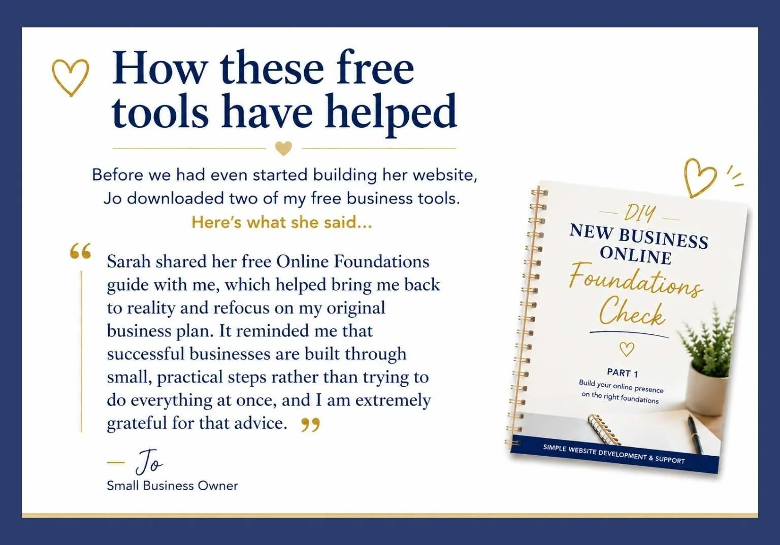 Customer review describing how the New Business Online Foundations Guide helped a small business owner refocus on their original business plan and build their business on practical foundations before creating a website.