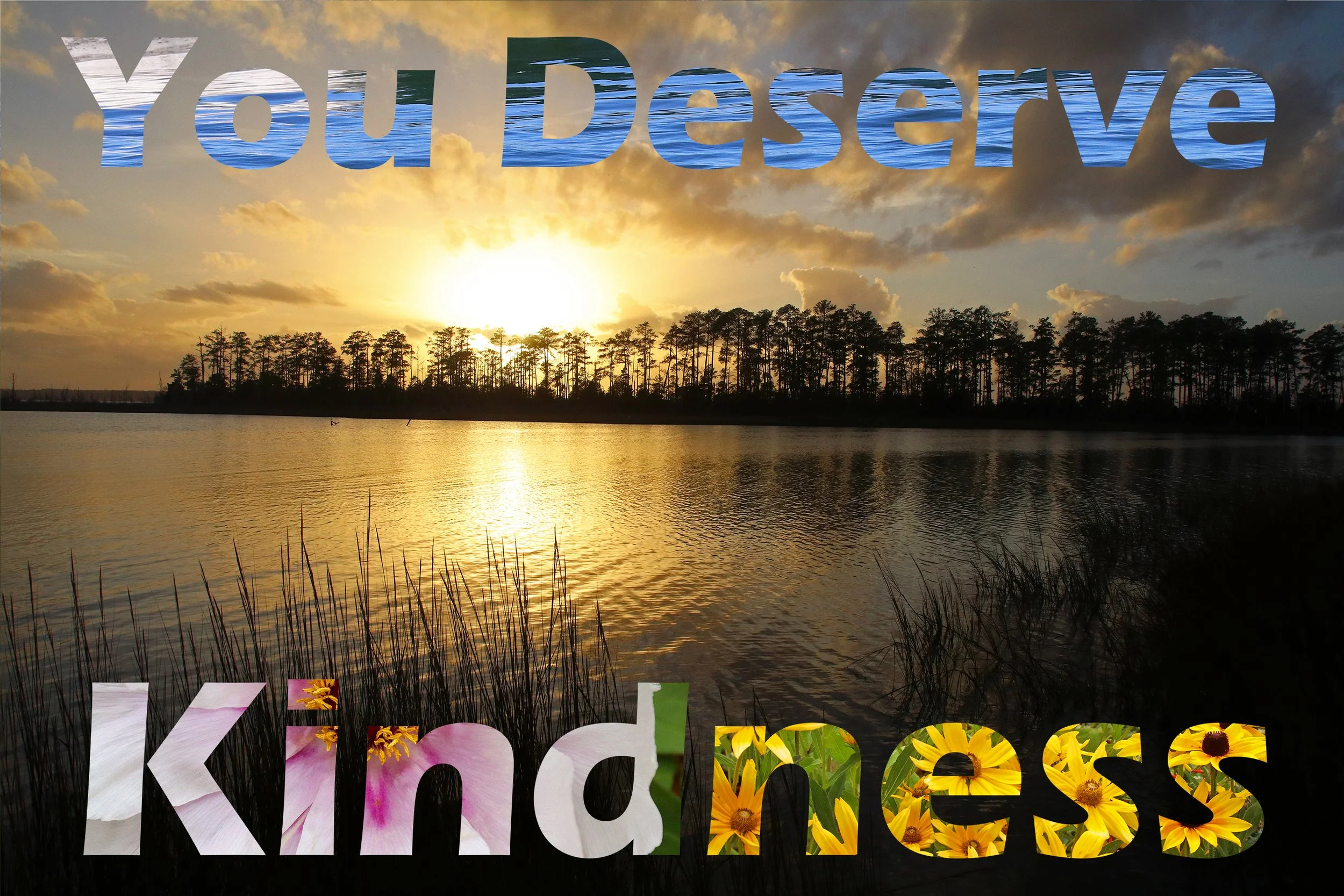 You deserve kindness over sunset picture