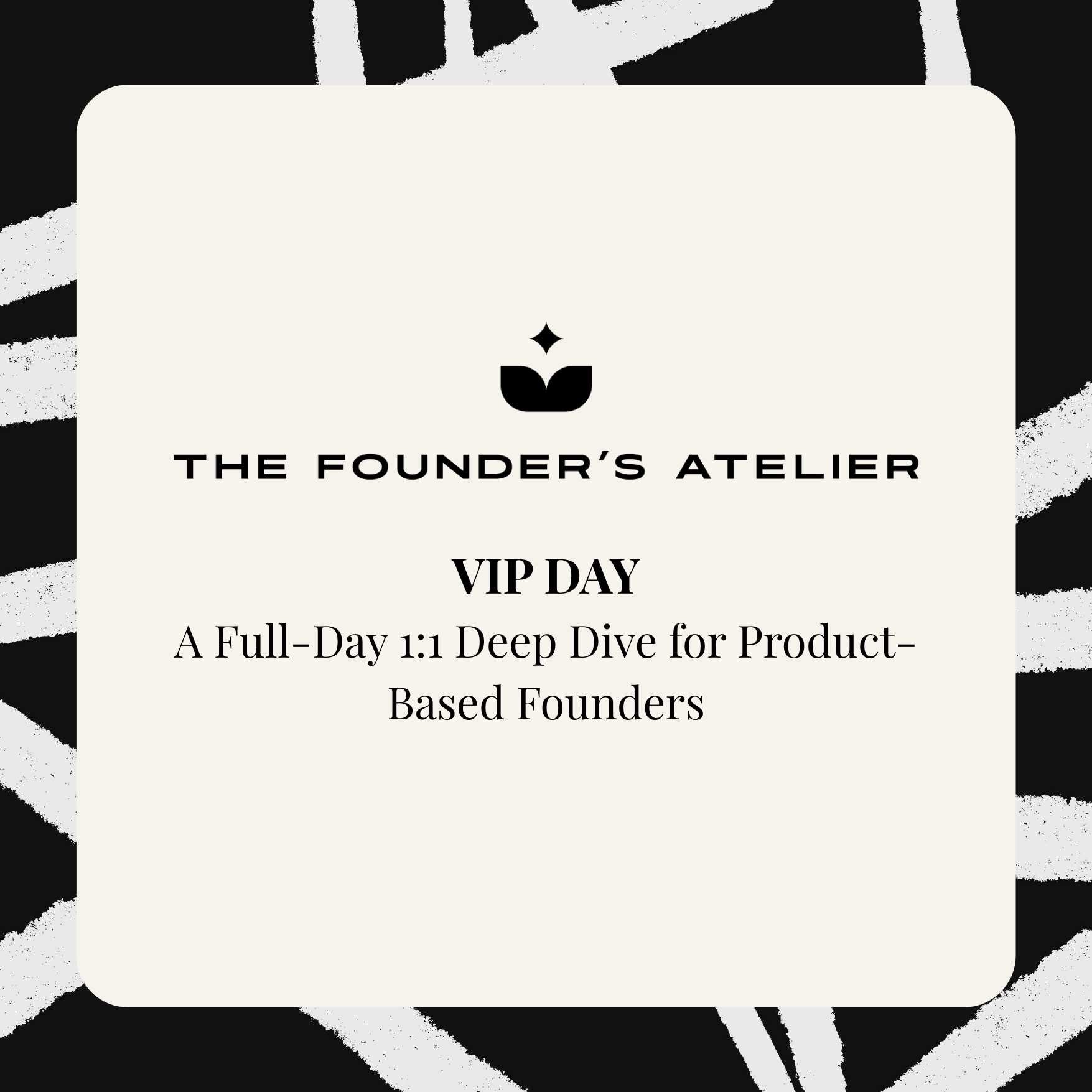 VIP Day: A Full-Day 1:1 Deep Dive for Product-Based Founders