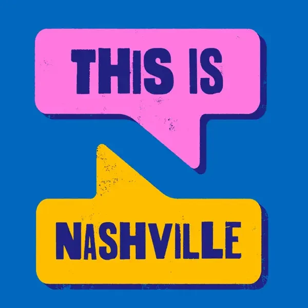 Two speech bubbles, one pink with purple text saying "THIS IS" and one yellow with purple text saying "NASHVILLE".