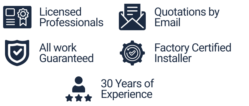 Licensed Professionals, All Work Guaranteed, Quotes by Email, Factory Certified Installers, 30 plus years experience