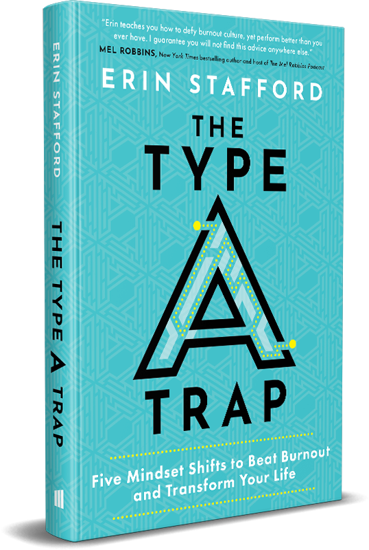 The best way to keep the momentum going and ensure your audience has tools to use after the event and far into the future is to pair a keynote with Erin’s bestselling book The Type A Trap: Five Mindset Shifts to Beat Burnout and Transform Your Life.