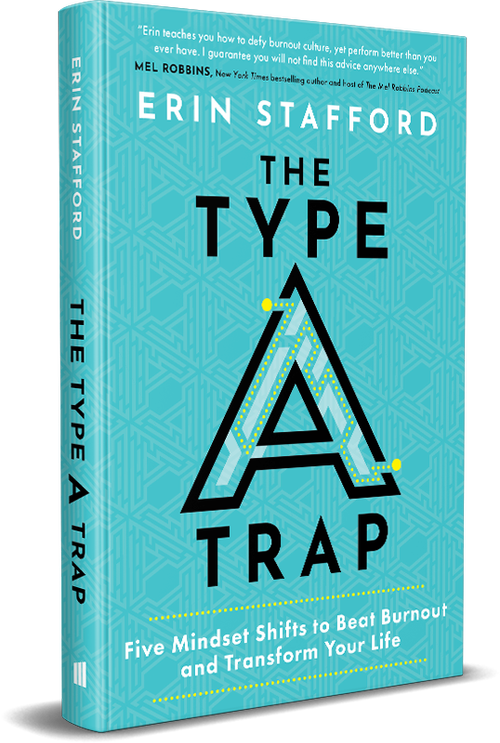 The Type A Trap: Five Mindset Shifts to Beat Burnout and Transform Your Life Book