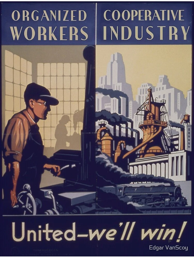 A vintage poster promoting organized workers and cooperative industry, featuring a worker operating machinery in an industrial factory with smokestacks and city buildings in the background, and the slogan "United—we'll win!"