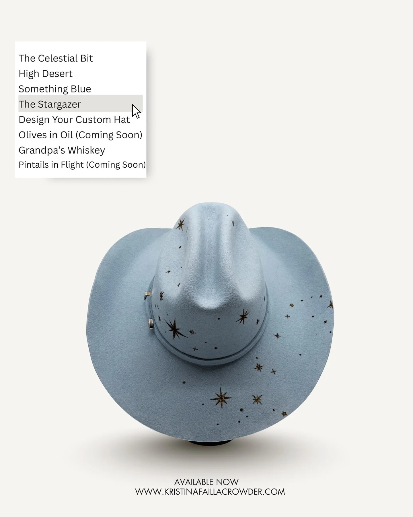Where are you headed? Don&rsquo;t forget your hat.

The Stargazer
High Desert
Something Blue 
The Celestial Bit

Available now, only at
www.kristinafaillacrowder.com