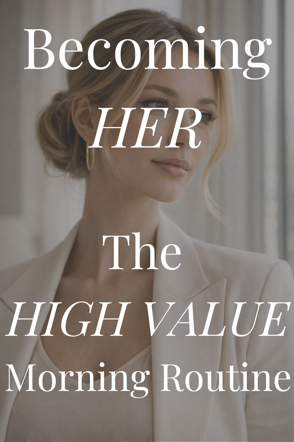 Morning Routine of a High Value Woman