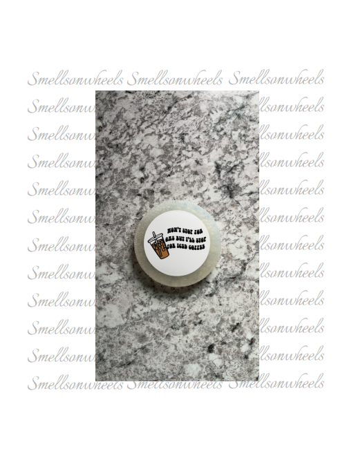 Won't Stop For Gas But I'll Stop For Iced Coffee