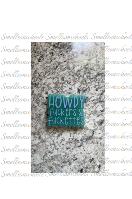 HOWDY FUCKERS & FUCKETTES