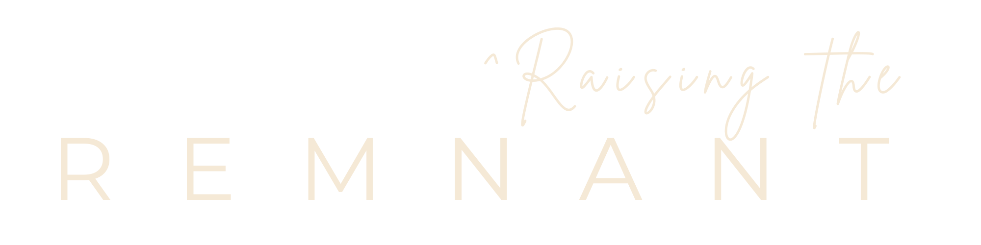 Text overlay reading 'Raising The REMNANT' in elegant cursive and uppercase fonts.