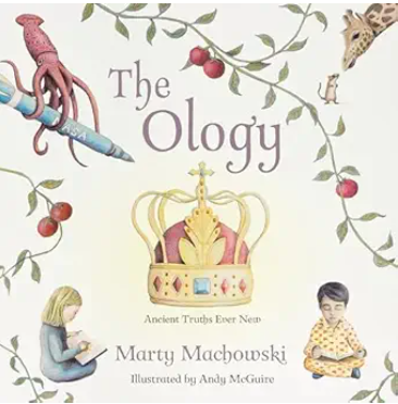 Cover of a children's book titled "The Ology" with the subtitle "Ancient Truths Ever New." It features illustrations of a girl reading, a boy holding a globe, a crown, a squid, a giraffe, and a cheetah, surrounded by branches with red berries.