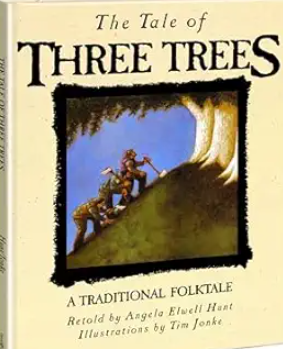 Cover of 'The Tale of Three Trees,' a traditional folktale, showing three trees on a hillside with a sky background.
